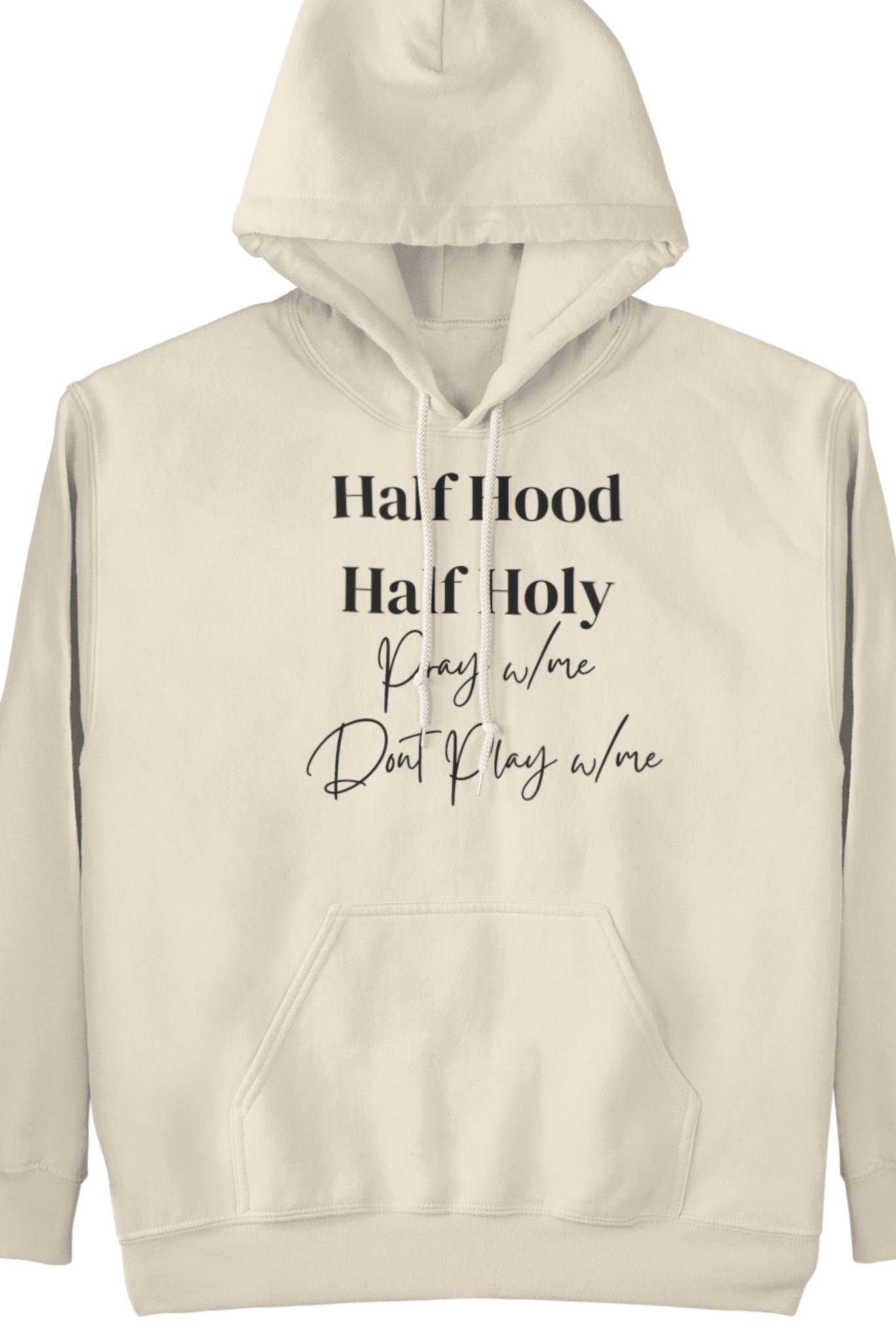 Half Hood Half Holy Hoodie - Z’Nor Avenue Boutique