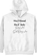 Half Hood Half Holy Hoodie - Z’Nor Avenue Boutique