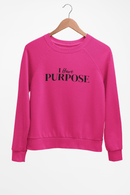 I have PURPOSE Sweatshirt - Z’Nor Avenue Boutique