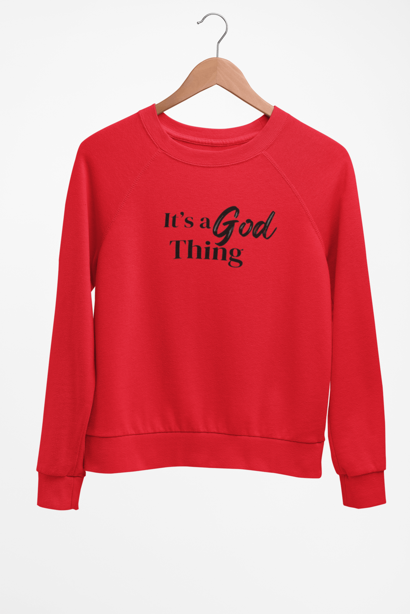 It’s a God Thing Sweatshirt